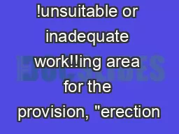 !unsuitable or inadequate work!!ing area for the provision, 