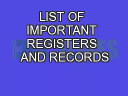 LIST OF IMPORTANT REGISTERS AND RECORDS