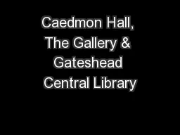Caedmon Hall, The Gallery & Gateshead Central Library
