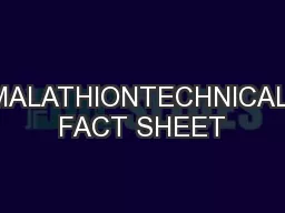 MALATHIONTECHNICAL FACT SHEET