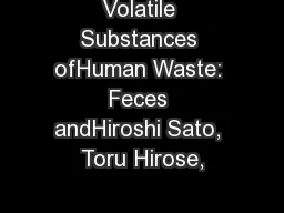 Volatile Substances ofHuman Waste: Feces andHiroshi Sato, Toru Hirose,