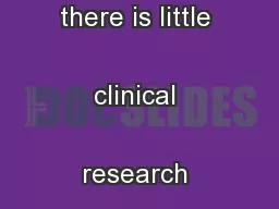 Draper (2005) states that there is little clinical research based 
...