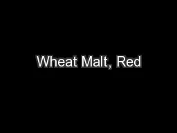 Wheat Malt, Red