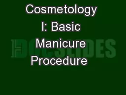 Cosmetology I: Basic Manicure Procedure  