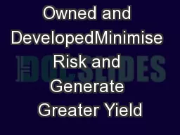 Wheatower Owned and DevelopedMinimise Risk and Generate Greater Yield