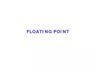 FLOATING POINT
