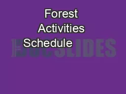                Forest Activities Schedule                                       