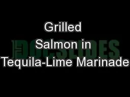 Grilled Salmon in Tequila-Lime Marinade