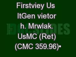 Firstviey Us  ltGen vietor h. Mrwlak. UsMC (Ret) (CMC 359.96)•