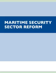 e Maritime Security Sector Reform (MSSR) Guide is an analytical tool