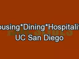 Housing*Dining*Hospitality UC San Diego