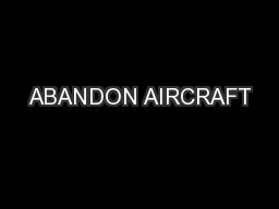 ABANDON AIRCRAFT