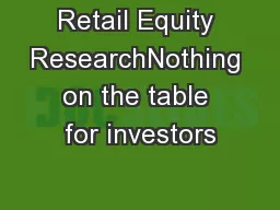 Retail Equity ResearchNothing on the table for investors