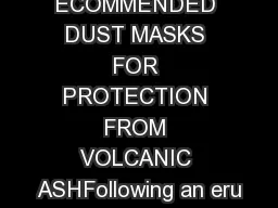 ECOMMENDED DUST MASKS FOR PROTECTION FROM VOLCANIC ASHFollowing an eru