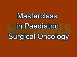 Masterclass in Paediatric Surgical Oncology