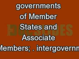 the governments of Member States and Associate Members; . intergovernm