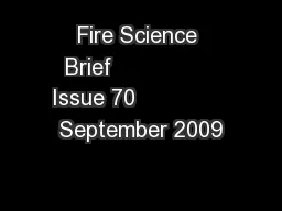 Fire Science Brief                Issue 70              September 2009
