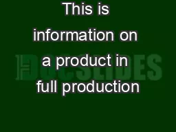 This is information on a product in full production