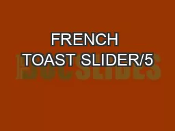 FRENCH TOAST SLIDER/5