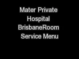 Mater Private Hospital BrisbaneRoom Service Menu