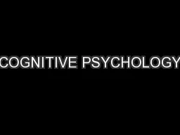 COGNITIVE PSYCHOLOGY
