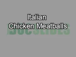 Italian Chicken Meatballs