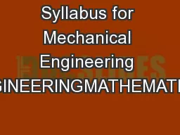 Syllabus for Mechanical Engineering (ME) ENGINEERINGMATHEMATICSLinear