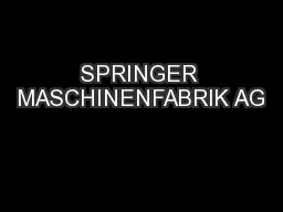 SPRINGER MASCHINENFABRIK AG