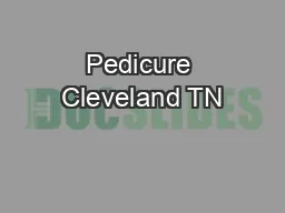Pedicure Cleveland TN