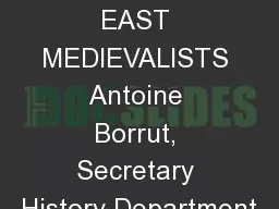 MIDDLE EAST MEDIEVALISTS Antoine Borrut, Secretary History Department