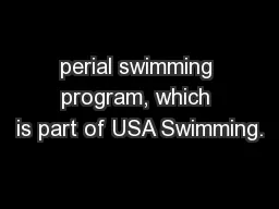 perial swimming program, which is part of USA Swimming.