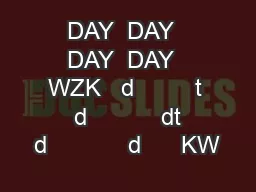 DAY  DAY  DAY  DAY  WZK   d         t    d           dt   d            d      KW