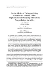 On the Merits ofOrthogonalizingPowered and Product Terms:Among Latent