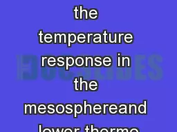 Overview of the temperature response in the mesosphereand lower thermo