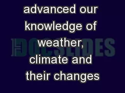 who have advanced our knowledge of weather, climate and their changes