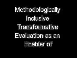 Methodologically Inclusive Transformative Evaluation as an Enabler of