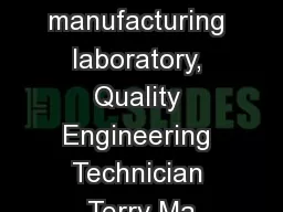 In a manufacturing laboratory, Quality Engineering Technician Terry Ma