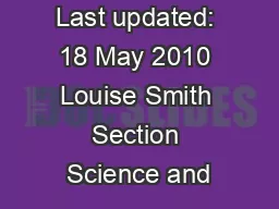 SN/SC/4928 Last updated: 18 May 2010 Louise Smith Section Science and