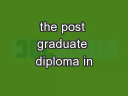 the post graduate diploma in