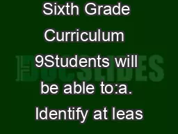 Sixth Grade Curriculum  9Students will be able to:a. Identify at leas