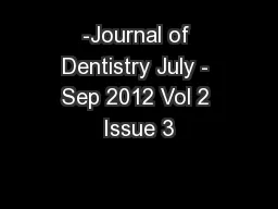 -Journal of Dentistry July - Sep 2012 Vol 2 Issue 3