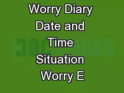  AnxietyBC Worry Diary Date and Time Situation Worry E