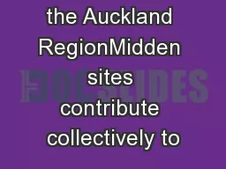 Examples in the Auckland RegionMidden sites contribute collectively to