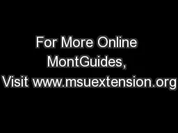For More Online MontGuides, Visit www.msuextension.org