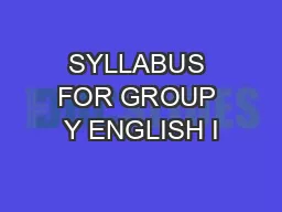 SYLLABUS FOR GROUP Y ENGLISH I