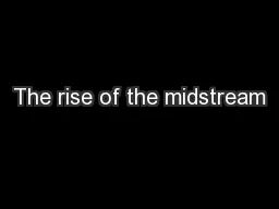 The rise of the midstream