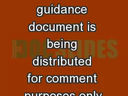 This guidance document is being distributed for comment purposes only.