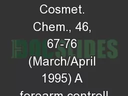 J. Soc. Cosmet. Chem., 46, 67-76 (March/April 1995) A forearm controll