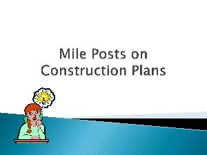 Most of the plan milepost data is “designed” from our straig