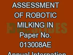 ASSESSMENT OF ROBOTIC MILKING IN Paper No. 013008AE Annual Internation